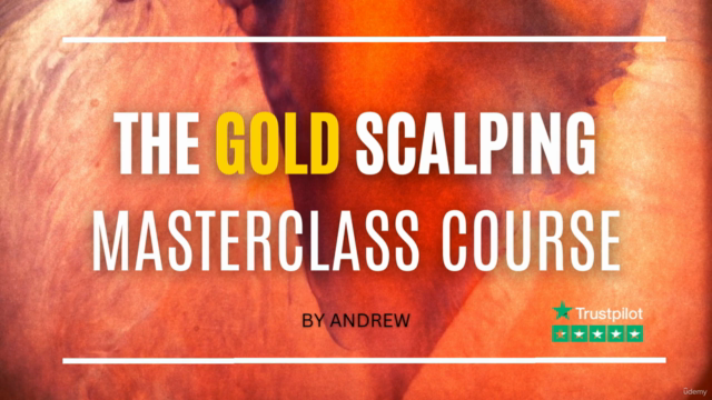 Advanced : The Complete Gold Scalping Masterclass Course - Screenshot_03