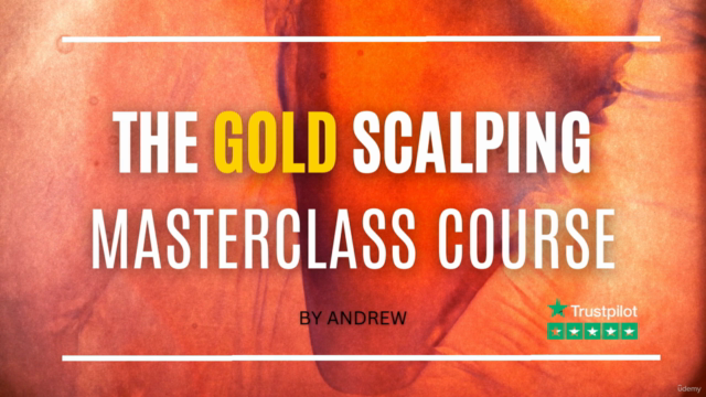 Advanced : The Complete Gold Scalping Masterclass Course - Screenshot_04