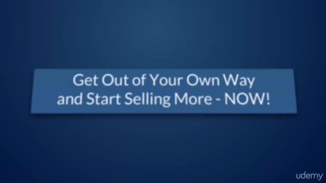 Get Out of Your Own Way and Start Selling More - Now ! – Screenshot 4