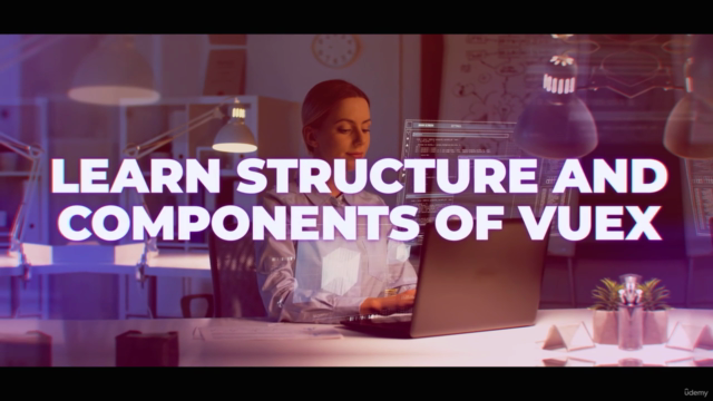 Vuex | Vuex with Vue Js Projects to Build Web Application UI - Screenshot_02