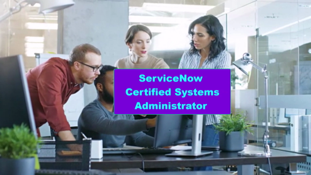 Ace the ServiceNow Certified System Administrator (CSA) Exam – Screenshot 1