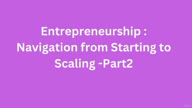 Entrepreneurship :Navigation from Starting to Scaling -Part2 – Screenshot 2