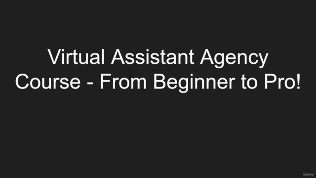 Virtual Assistant Agency Course- From Beginner to Pro! – Screenshot 1
