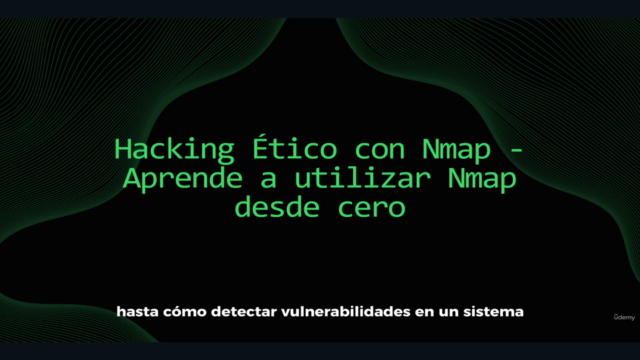 Hacking Ético con Nmap - Aprende a utilizar Nmap desde cero – Screenshot 2