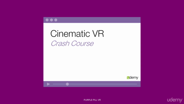 Cinematic VR Crash Course - Produce Virtual Reality Films – Screenshot 2