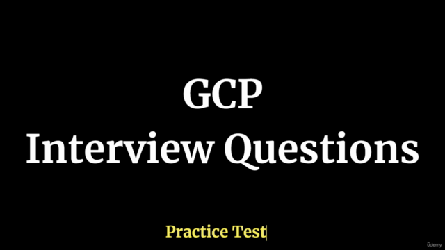 GCP Google Cloud Platform Interview Questions Practice Test – Screenshot 1