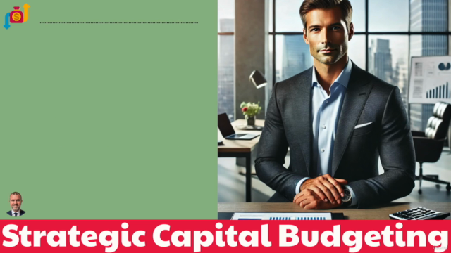 Strategic Capital Budgeting Masterclass – Screenshot 1