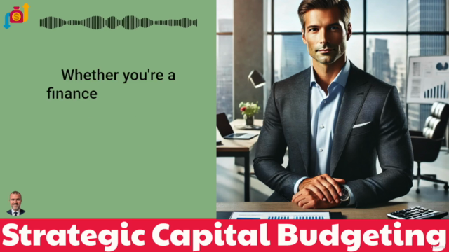 Strategic Capital Budgeting Masterclass – Screenshot 4