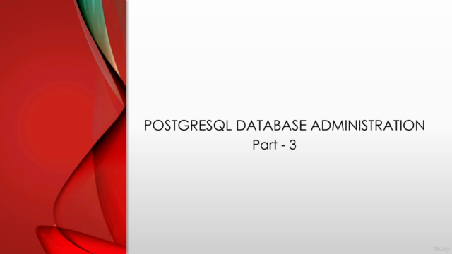 PostgreSQL Database Administration on Win/Linux-Part 3 (PT) – Screenshot 1