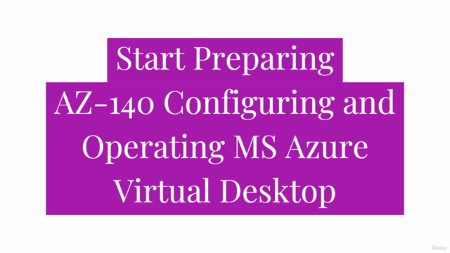 AZ-140 Configuring and Operating MS Azure Virtual Desktop – Screenshot 4