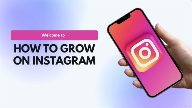 Instagram Masterclass: Build, Engage and Grow Your Audience – Screenshot 3