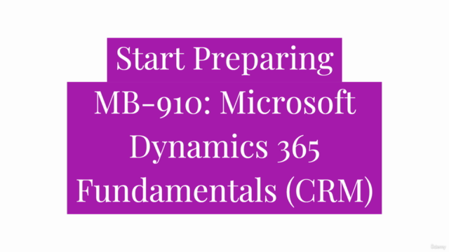 MB-910: Microsoft Dynamics 365 Fundamentals (CRM) Mock Exam – Screenshot 4