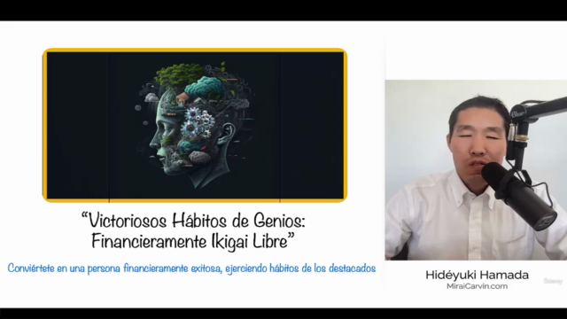 Victoriosos Hábitos de Genios: Financieramente Ikigai Libre – Screenshot 2