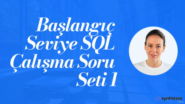 Başlangıç Seviye SQL Çalışma Soru Seti 1 – Screenshot 1