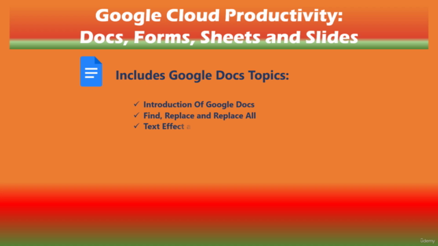 Google Cloud Productivity: Docs, Forms, Sheets and Slides – Screenshot 1