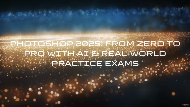 Complete Photoshop 2025 with AI From Zero to Skill Exam – Screenshot 2