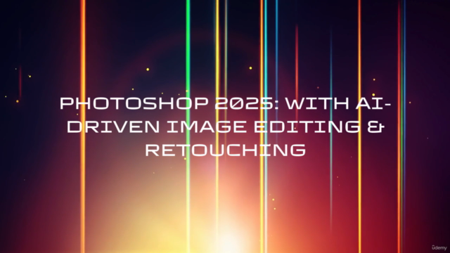 Complete Photoshop 2025 with AI From Zero to Skill Exam – Screenshot 4