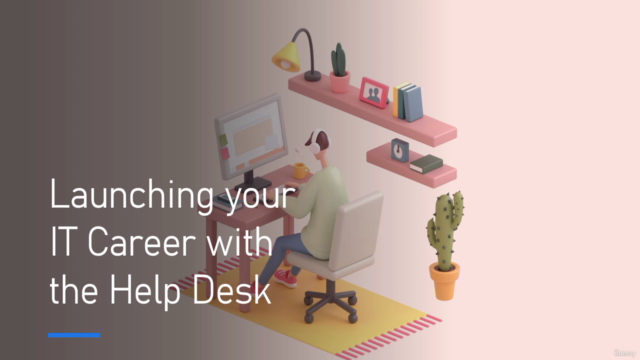 IT Help Desk Fundamentals - Launch your Career! – Screenshot 1
