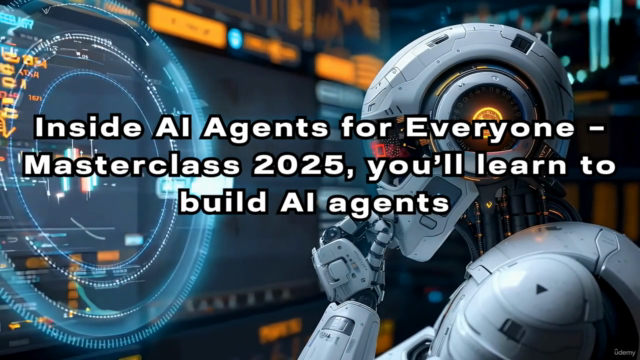 AI Agents For Everyone - Complete Masterclass 2025 – Screenshot 1