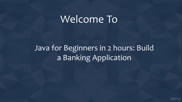 Java for Beginners in 2 hours: Build a Banking Application – Screenshot 1