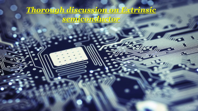 Electronics : Semiconductor - A thorough understanding – Screenshot 3