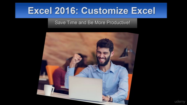 Excel 2016: Customize Excel - Save Time & Be More Productive - Screenshot_04